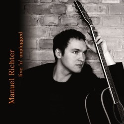 Manuel Richter: live'n'unplugged