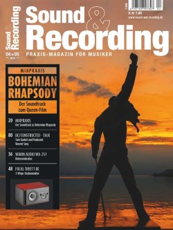 Sound & Recording 04+05 2019 mit Bericht über Bohemian Rhapsody OST