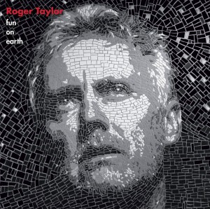 Roger Taylor: Fun On Earth