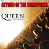 Queen + Paul Rodgers: Return Of The Champions
